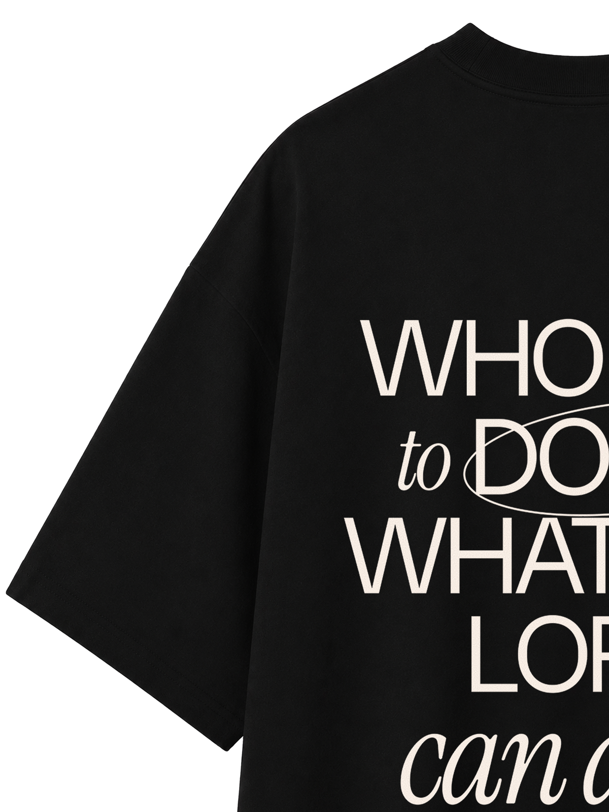 OVERSIZED T SHIRT WHO AM I TO DOUBT THE LORD - blaster-black-back-close-2.png - 7