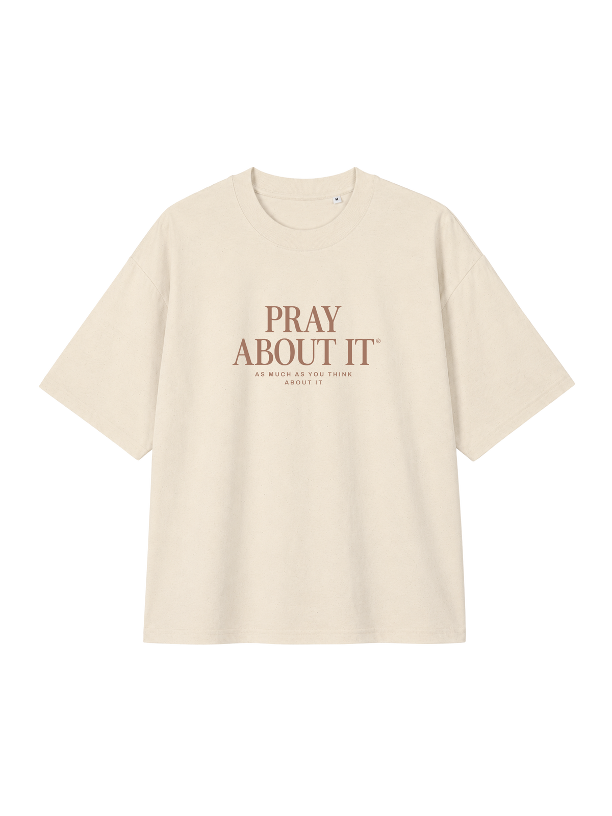 OVERSIZED T-SHIRT PRAY ABOUT IT - blaster-natural-raw-front.png - 1