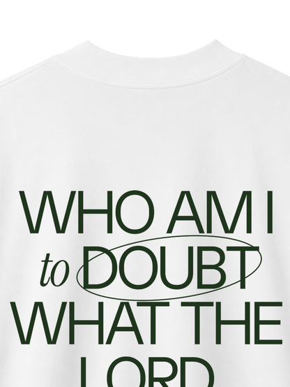 OVERSIZED T SHIRT WHO AM I TO DOUBT THE LORD - blaster-white-back-close-1.png - 2