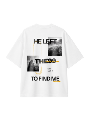 OVERSIZED T-SHIRT HE LEFT THE 99 TO FIND ME - blaster-white-back.png - 1