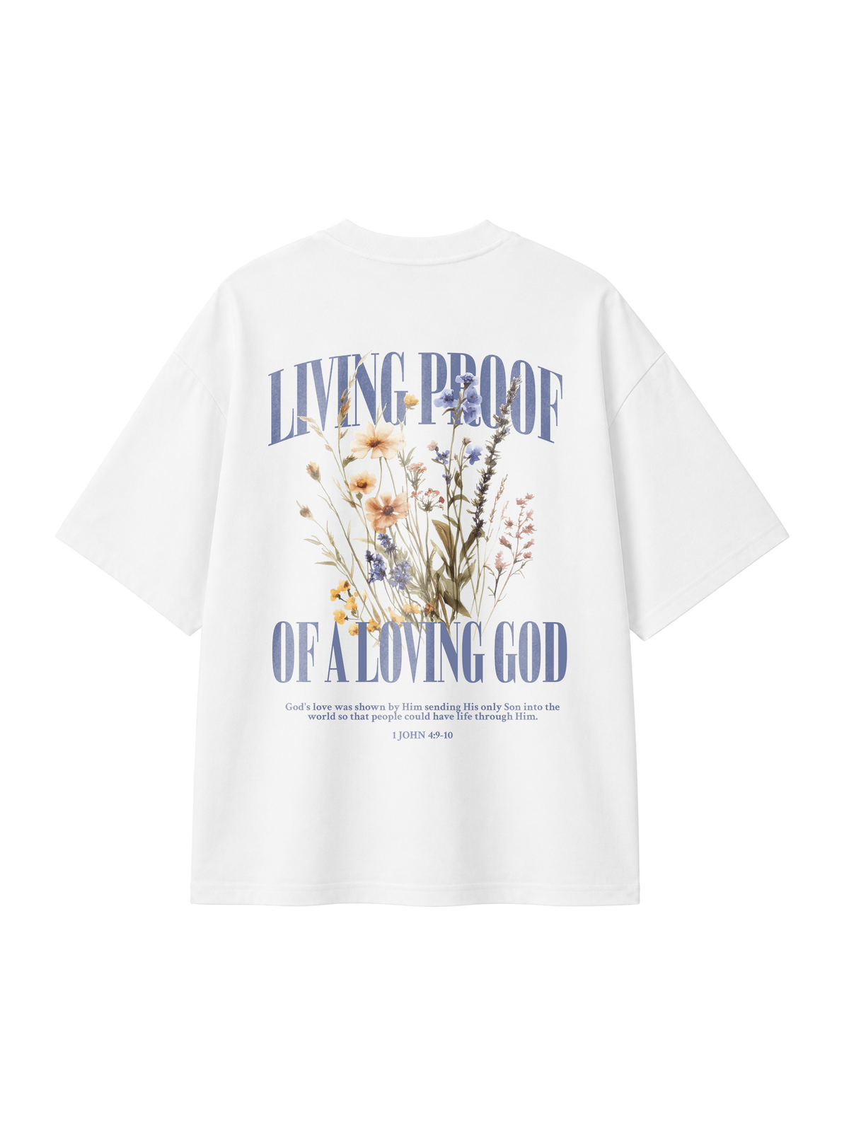 OVERSIZED T-SHIRT LIVING PROOF OF A LOVING GOD - blaster-white-back.png - 1