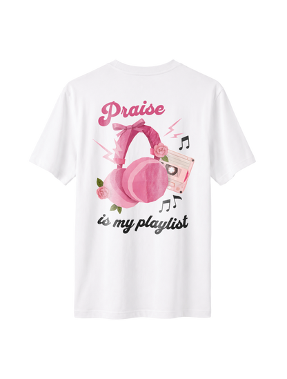 RELAXED FIT T-SHIRT PRAISE IS MY PLAYLIST - sparker-white-back.png - 1